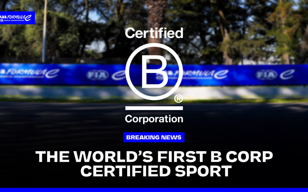 Formula E revoluciona el deporte global al convertirse en la primera disciplina B Corp del mundo
